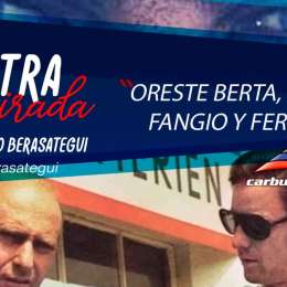La Otra Mirada: Berta reconcilió a Fangio con Ferrari